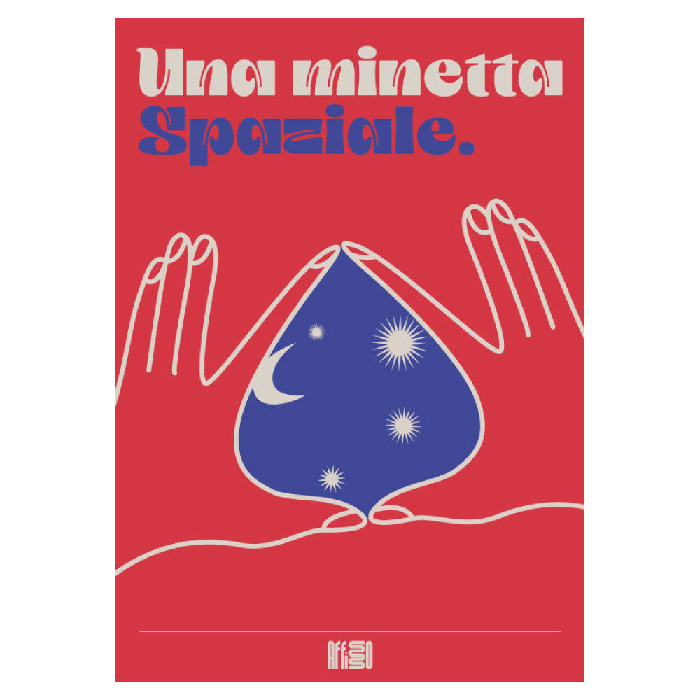 Poster dal design grafico con sfondo rosso, testo tipografico in bianco e blu che recita 'Una minetta spaziale'. L'illustrazione mostra due mani stilizzate che incorniciano una forma blu con luna e stelle, evocando un tema cosmico e surreale. Stile moderno e giocoso.